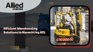 Efficient Warehousing Solutions in Karachi by ATL