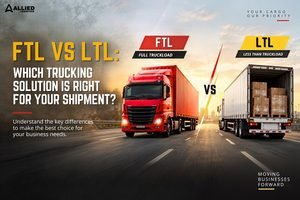 FTL vs LTL: Which Trucking Solution Is Right for Your Shipment?