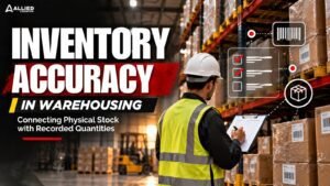 Inventory Accuracy in Warehousing: Connecting Physical Stock with Recorded Quantities